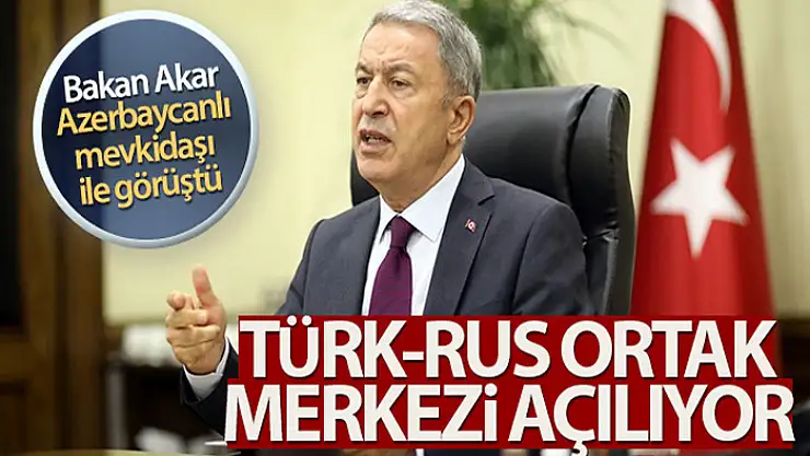Bakan Akar'dan 'Ortak Merkez' açıklaması