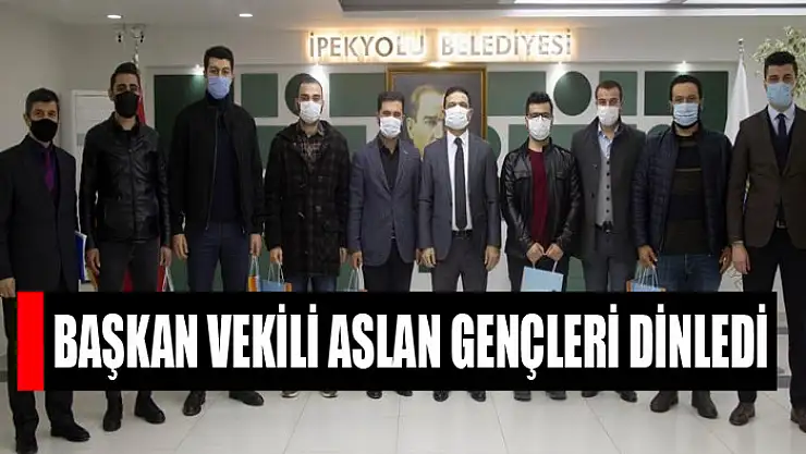 Başkan Vekili Aslan gençleri dinledi