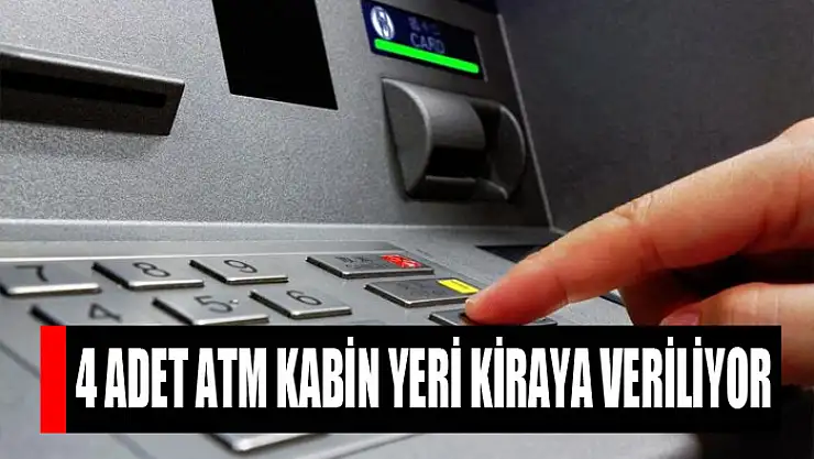 4 adet ATM kabin yeri kiraya veriliyor