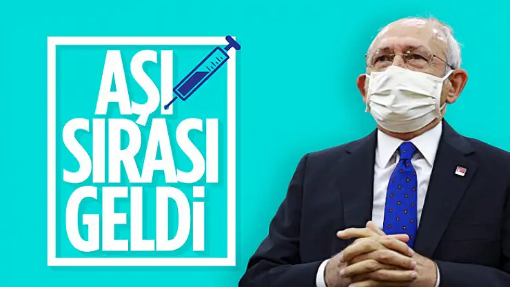 Kemal Kılıçdaroğlu'na korona aşısında sıra geldi