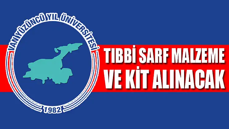 Tıbbi sarf malzeme ve kit alınacak