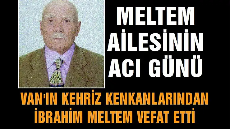 Meltem ailesinin acı günü: Kekan İbrahim Meltem vefa etti