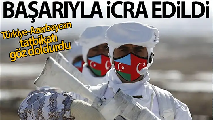 Kış-2021 (Türkiye-Azerbaycan) Tatbikatı başarıyla icra edildi