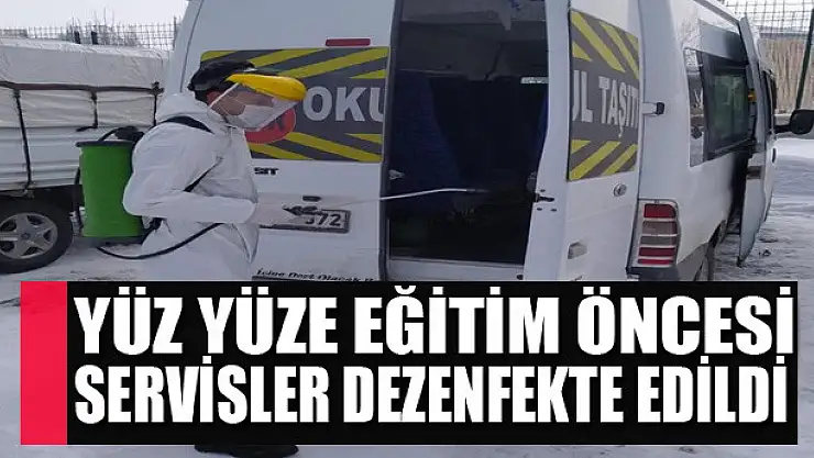 Yüz yüze eğitim öncesi servisler dezenfekte edildi