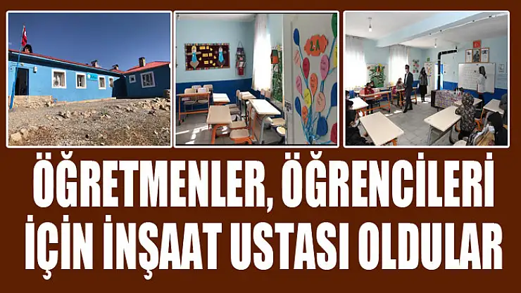 Öğretmenler, öğrencileri için inşaat ustası oldular