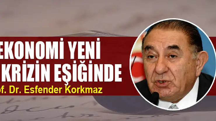 Ekonomi Yeni Bir Krizin Eşiğinde 