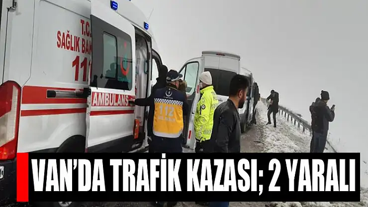 Van'da trafik kazası 2 yaralı