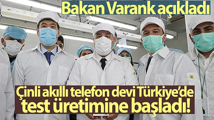 Çinli akıllı telefon devi Türkiye'de test üretimine başladı