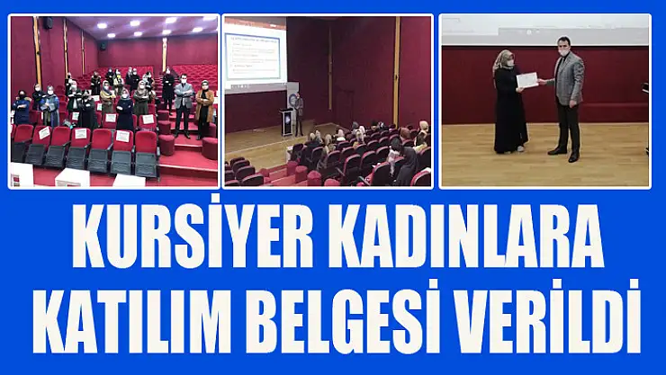 Kursiyer kadınlara katılım belgesi verildi