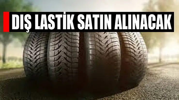 Dış lastik satın alınacak
