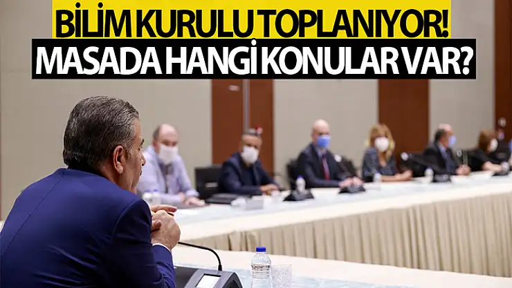 Koronavirüs Bilim Kurulu toplanıyor