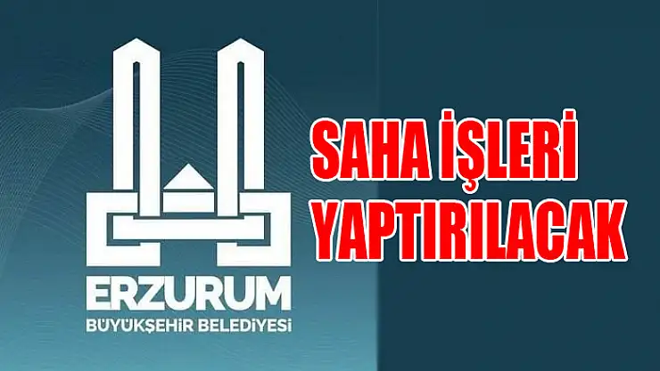 Saha işleri yaptırılacak