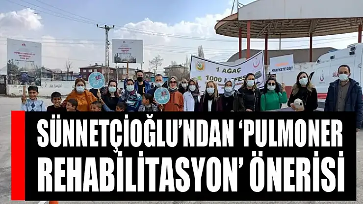 Sünnetçioğlu'ndan 'Pulmoner Rehabilitasyon' önerisi