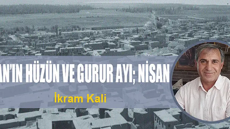 Van'ın hüzün ve gurur ayı Nisan 