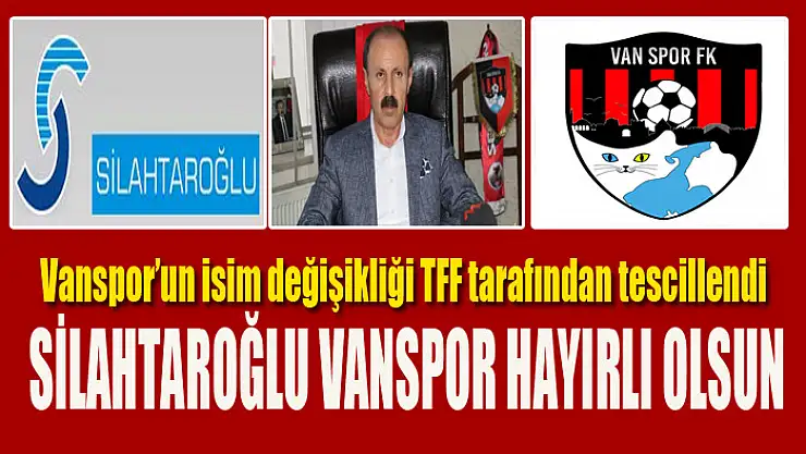 Vanspor'un isim değişikliği TFF tarafından tescillendi