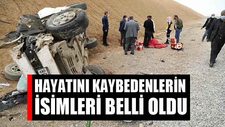 Hayatını kaybedenlerin isimleri belli oldu