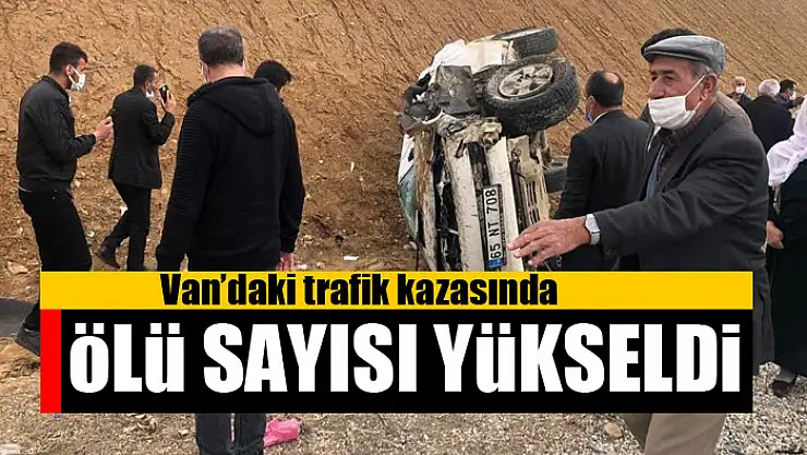 Van'daki trafik kazasında ölü sayısı yükseldi