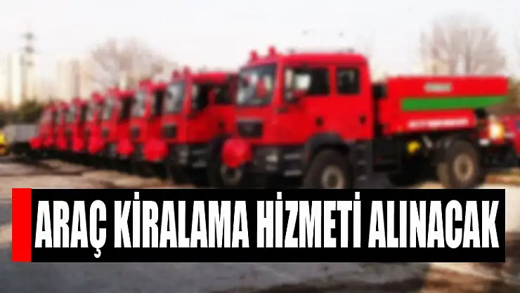 Araç kiralama hizmeti alınacak