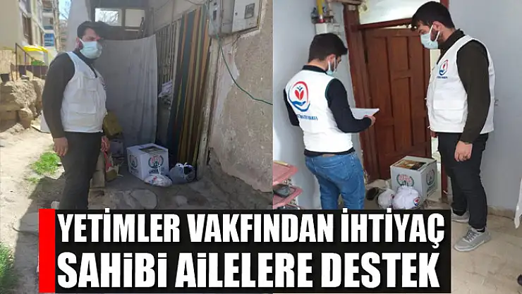 Yetimler Vakfından ihtiyaç sahibi ailelere destek