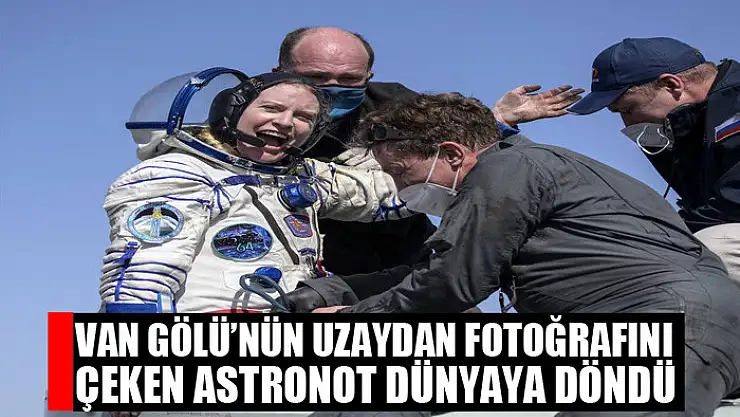 Van Gölü'nün uzaydan fotoğrafını çeken astronot dünyaya döndü