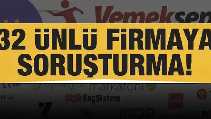 Rekabet Kurulu'ndan 32 dev firmaya soruşturma