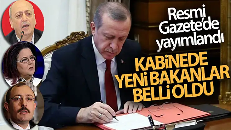 Resmi Gazete'de yayımlandı! Kabine değişikliği açıklandı