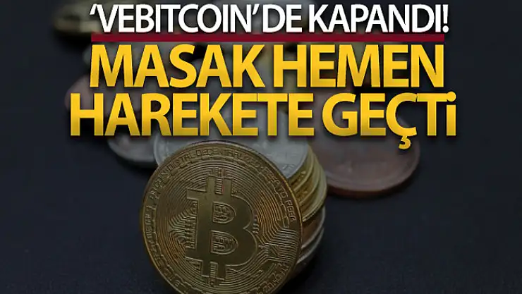 MASAK, Vebitcoin firmasının tüm finansal hesaplarına bloke koydu