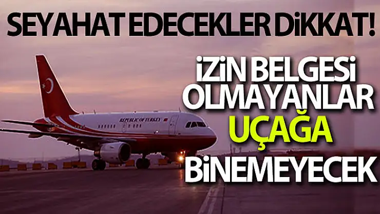Uçuşlar izin belgesi ile yapılacak