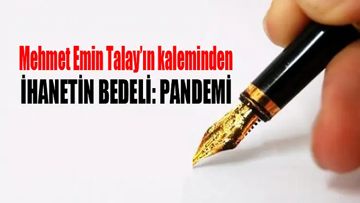 İHANETİN BEDELİ: PANDEMİ