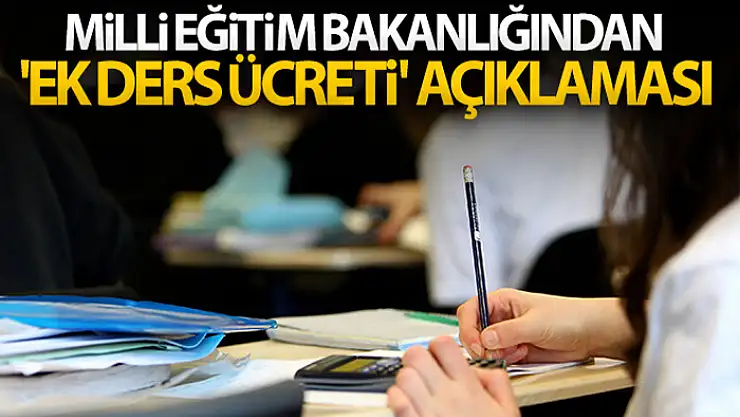 Milli Eğitim Bakanlığından 'ek ders ücreti' konulu yazı