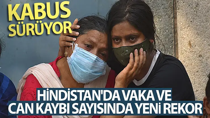 Hindistan'da vaka ve can kaybı sayısında yeni rekor