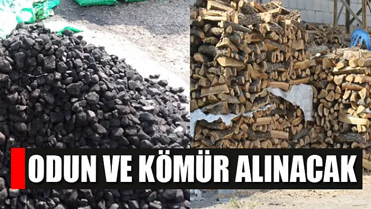 Odun ve kömür alınacak