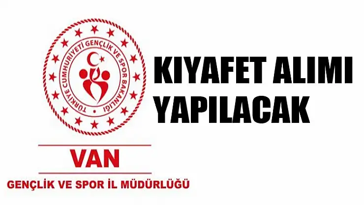 Kıyafet alımı yapılacak