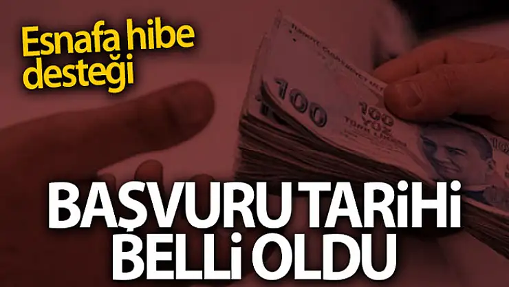 Bakan Muş açıkladı! Esnafa hibe başvurusu 25 Mayıs'ta başlıyor