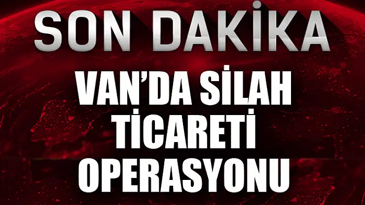 Van'da silah ticareti operasyonu