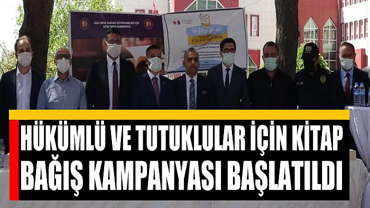 hükümlü ve tutuklular için kitap bağış kampanyası başlatıldı