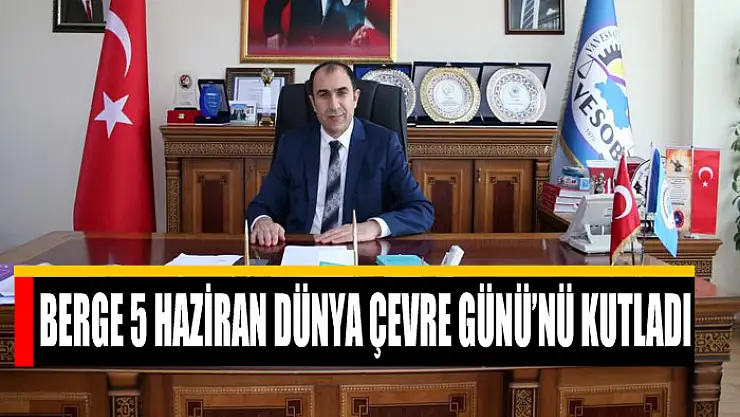 Berge 5 Haziran Dünya Çevre Günü'nü kutladı