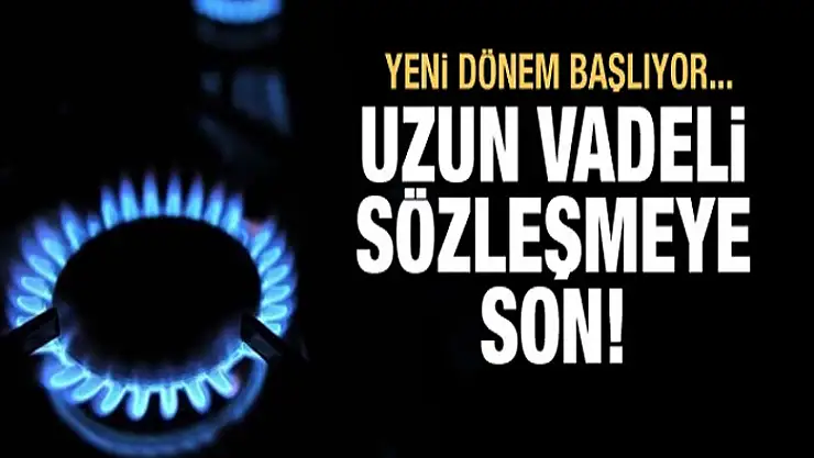 Doğalgazda yeni süreç başlıyor...
