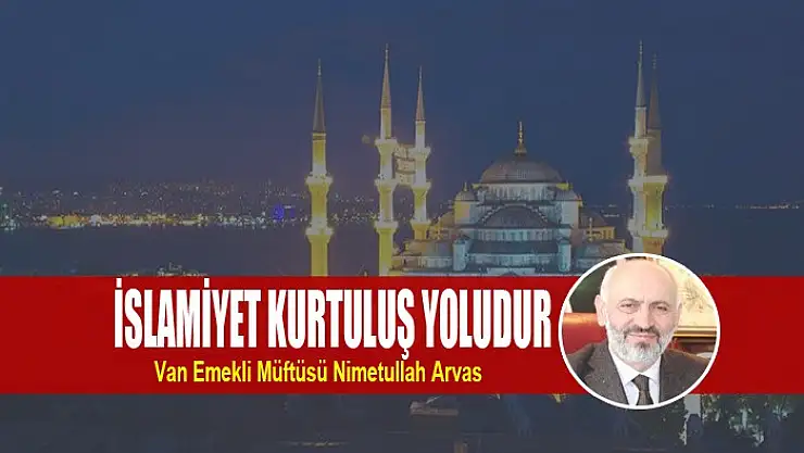 İslamiyet Kurtuluş Yoludur
