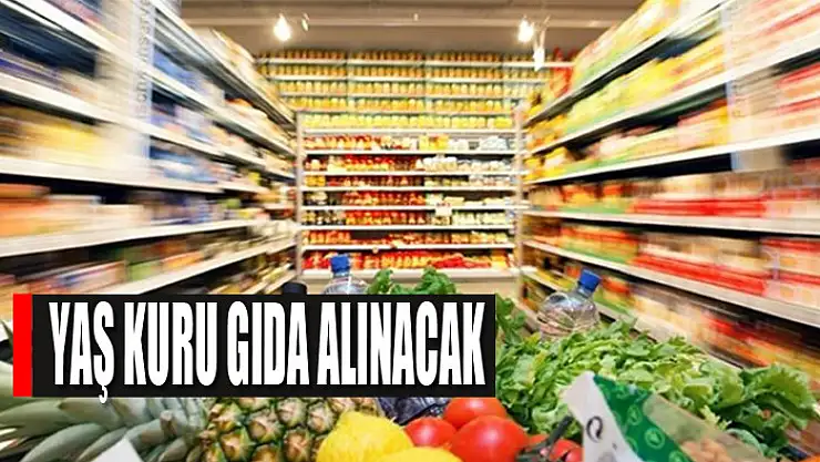 Yaş kuru gıda alınacak