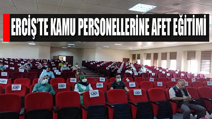Erciş'te kamu personellerine afet eğitimi