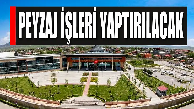 Peyzaj işleri yaptırılacak
