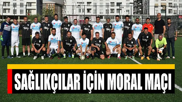 Van'da sağlıkçılar için moral maçı