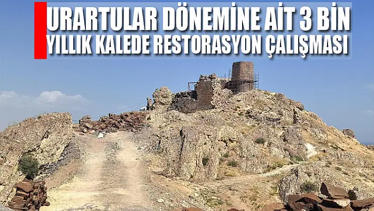 Urartular dönemine ait 3 bin yıllık kalede restorasyon çalışması