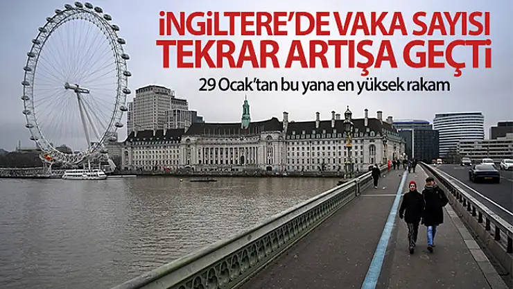 İngiltere'de 29 Ocak'tan bu yana en yüksek günlük vaka