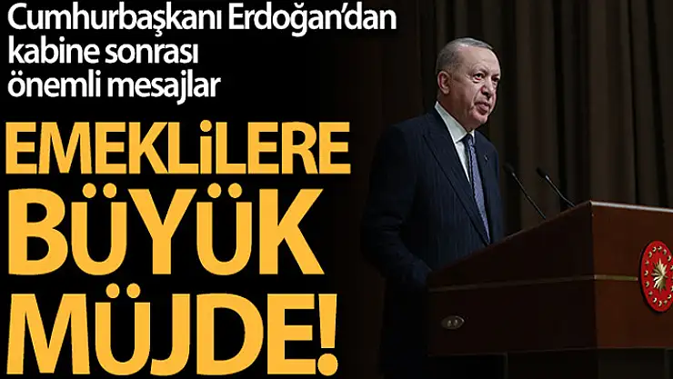 Cumhurbaşkanı Erdoğan'dan emeklilere müjde