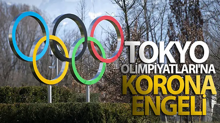 Tokyo Olimpiyatları'na korona virüs engeli