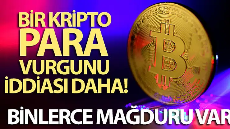 Bir kripto para vurgunu iddiası daha