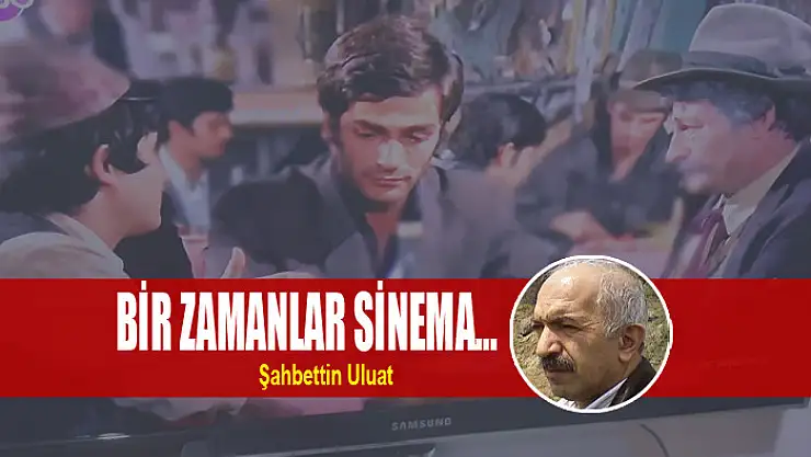 Bir zamanlar sinema…