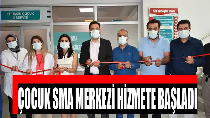 Çocuk SMA merkezi hizmete başladı